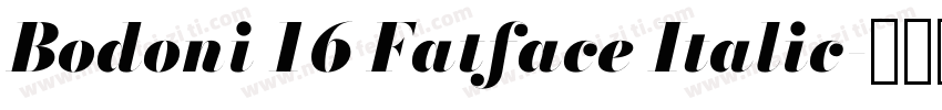 Bodoni 16 Fatface Italic字体转换